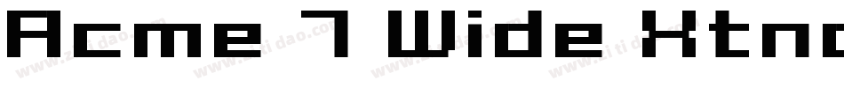 Acme 7 Wide Xtnd字体转换